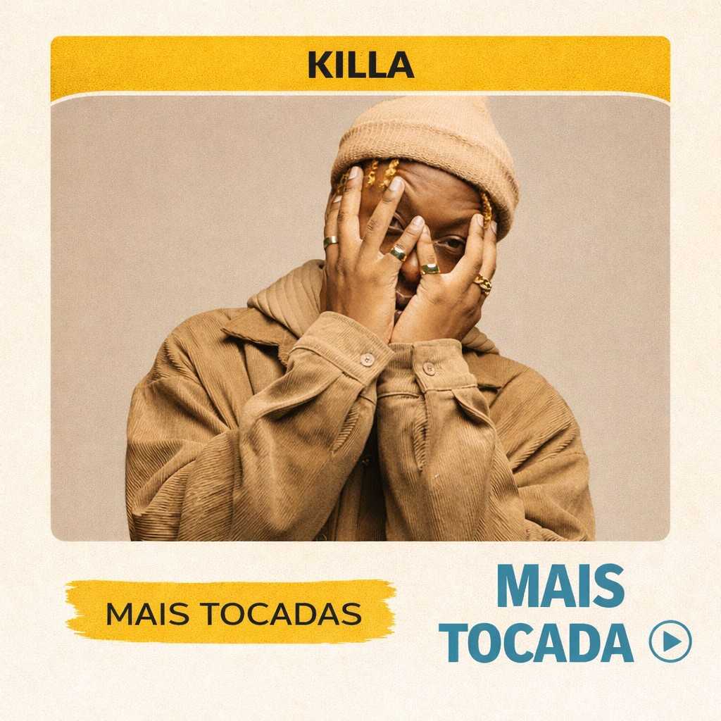Killa – Mais Tocadas 🎵 (Atualizado em 12/03/2026)