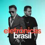 Eletrônicas Brasil – Mais Tocadas 🎵 (Atualizado em 15/03/2026)