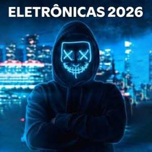Eletrônicas 2026: As Melhores 🎵 Playlist com Batidas e Hits