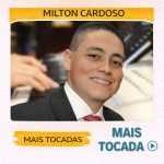 Milton Cardoso â€“ Mais Tocadas ðŸŽµ (Louvores Gospel)