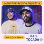 Mensageiros da Profecia â€“ Mais Tocadas ðŸŽµ (Atualizado em 19/03/2026)