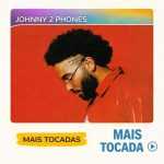 Johnny 2 Phones â€“ Mais Tocadas ðŸŽµ (Atualizado em 12/03/2026)