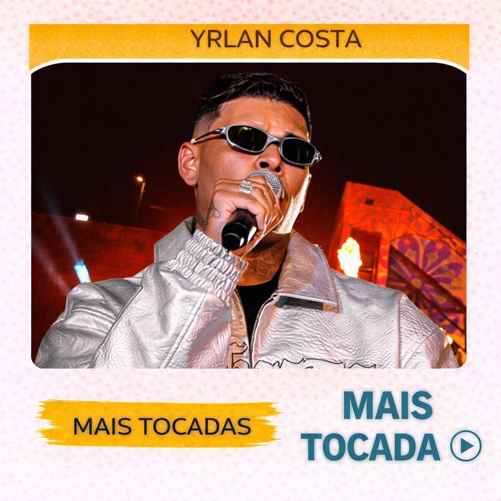 Yrlan Costa – Mais Tocadas 🎵 (Atualizado em 15/03/2026)