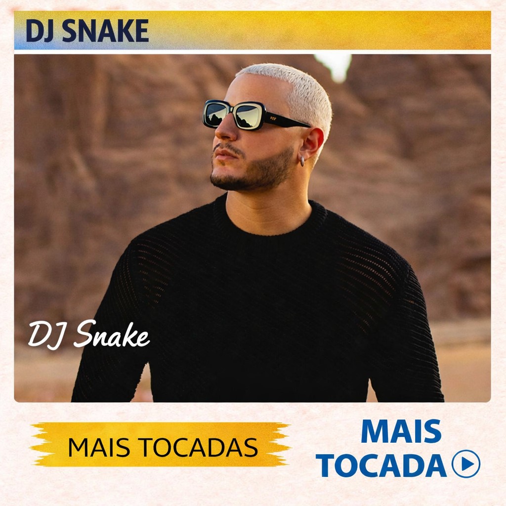 DJ Snake – Mais Tocadas 🎵 (Atualizado em 04/03/2026)