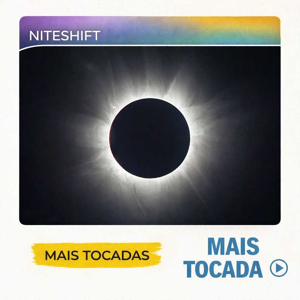 NITESHIFT – Mais Tocadas 🎵 (Atualizado em 12/03/2026)
