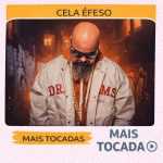 Cela Ã‰feso â€“ Mais Tocadas ðŸŽµ (Atualizado em 19/03/2026)