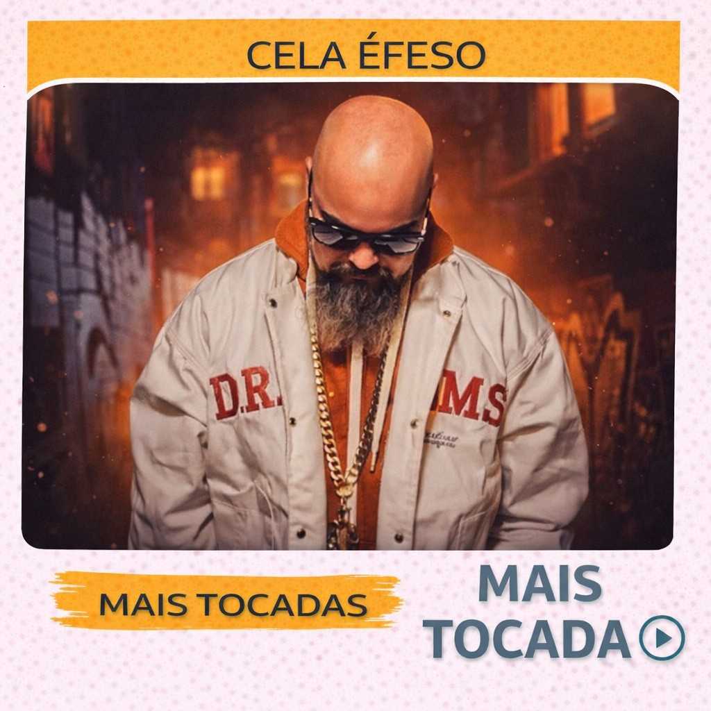 Cela Éfeso – Mais Tocadas 🎵 (Atualizado em 19/03/2026)