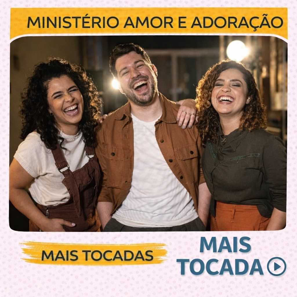 Ministério Amor e Adoração – Mais Tocadas 🎵 (Atualizado em 19/03/2026)
