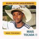 Ruan Vitor Vaqueirinho â€“ Mais Tocadas ðŸŽµ (Atualizado em 13/03/2026)
