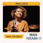 Ana LÃºcia â€“ Mais Tocadas ðŸŽµ (Atualizado em 13/03/2026)