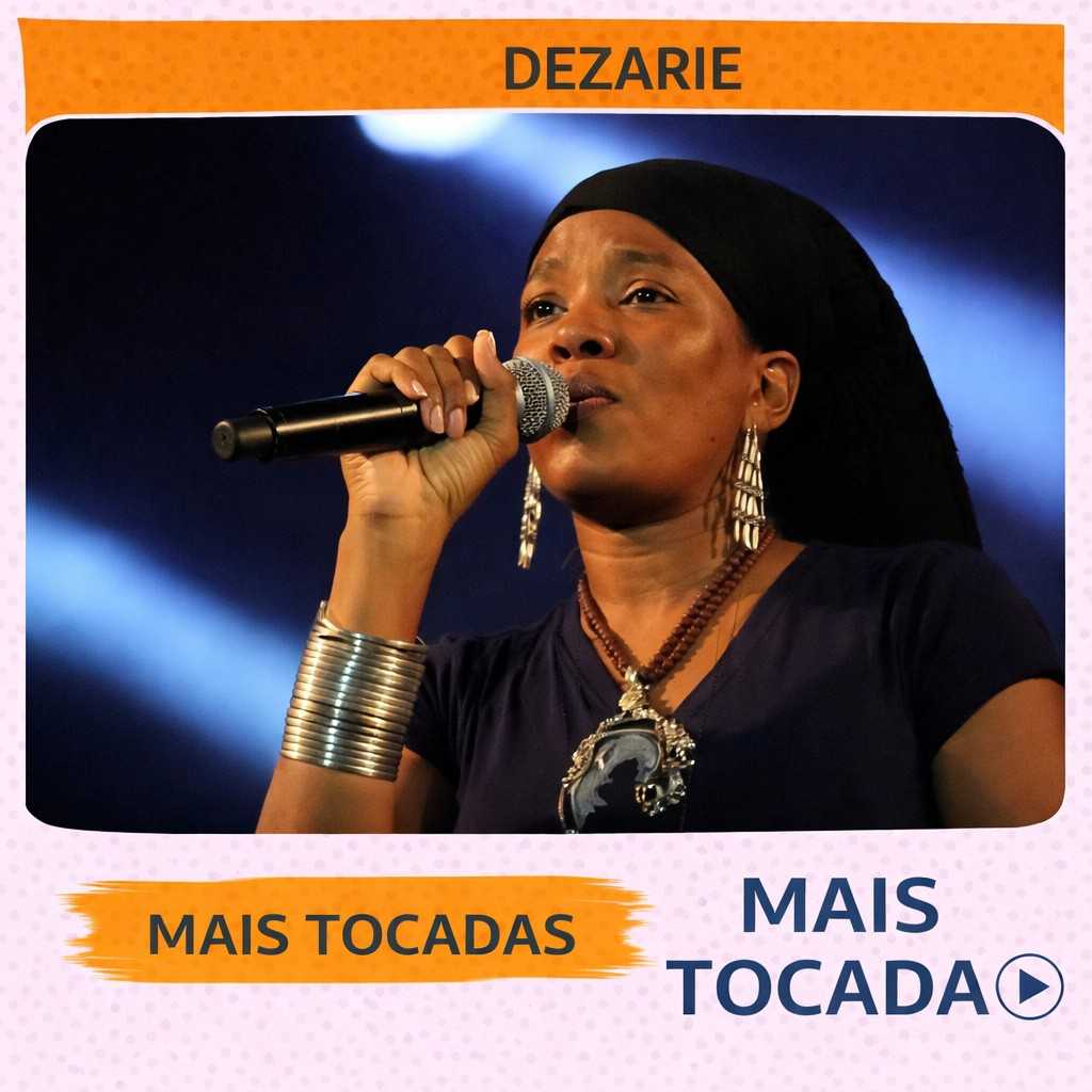 Dezarie – Mais Tocadas 🎵 (Atualizado em 23/03/2026)