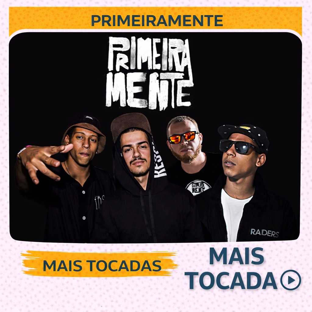 Primeiramente – Mais Tocadas 🎵 (Atualizado em 18/03/2026)