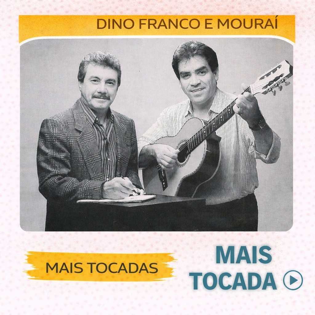Dino Franco e Mouraí – Mais Tocadas 🎵 (Atualizado em 19/03/2026)