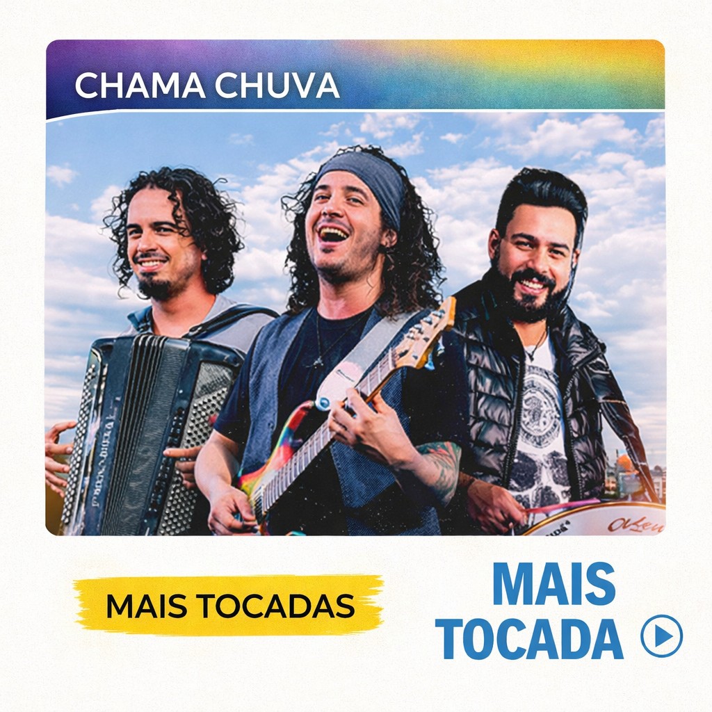 Chama Chuva – Mais Tocadas 🎵 (Atualizado em 04/03/2026)