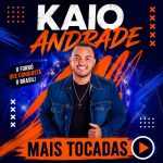 Kaio Andrade: descobertas sonoras e a playlist Mais Tocadas