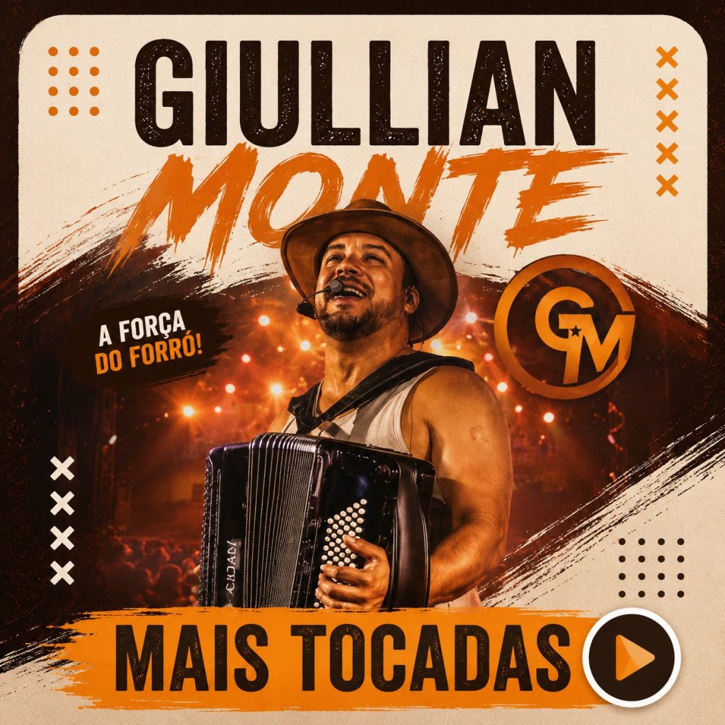 Giullian Monte: Top Hits que definem a playlist Mais Tocadas