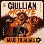 Giullian Monte: Top Hits que definem a playlist Mais Tocadas