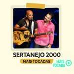 Sertanejo 2000: as músicas mais tocadas que definiram a década