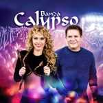 Banda Calypso: 20 Super Sucessos que Marcaram uma GeraÃ§Ã£o