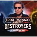 George Thorogood And The Destroyers: 20 Sucessos que Definiram o Blues Rock