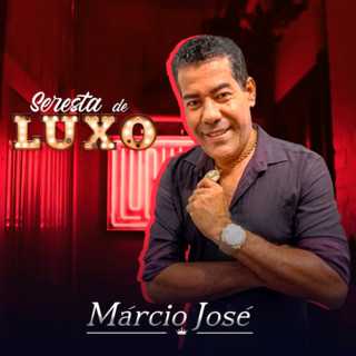 Marcio Jose: 20 super sucessos que vão te acompanhar
