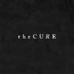 The Cure: 20 super sucessos que moldaram o rock gÃ³tico