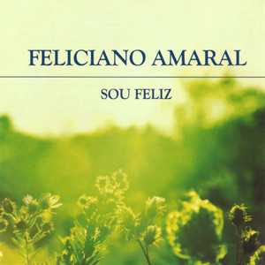Feliciano Amaral: 20 Super Sucessos para Ouvir Agora
