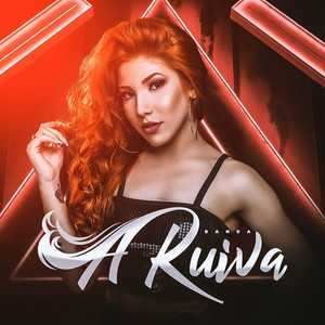 Banda A Ruiva: 20 Sucessos Imperdíveis na Playlist Oficial