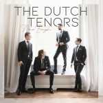 The Dutch Tenors: 20 super sucessos que embalam a playlist oficial
