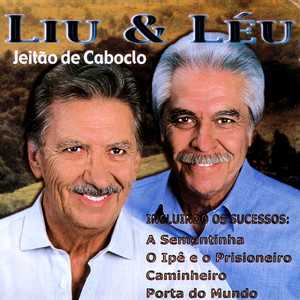 Liu & Léu: 20 Super Sucessos que Conquistam Corações