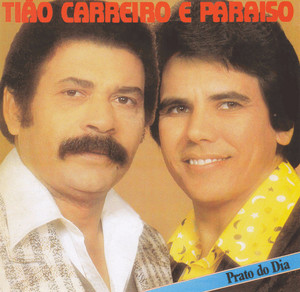 Tião Carreiro e Paraíso: 20 Super Sucessos para Ouvir Agora