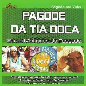 Pagode Da Tia Doca: 20 Super Sucessos em Playlist Exclusiva