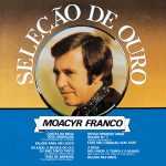 Moacyr Franco: 20 Sucessos que Unem CanÃ§Ã£o e Humor na MÃºsica Brasileira