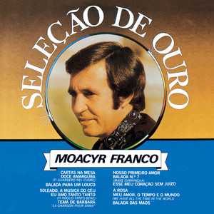 Moacyr Franco: 20 Sucessos que Unem Canção e Humor na Música Brasileira