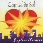 Capital Do Sol: 20 Super Sucessos para curtir o verÃ£o e a vida na cidade