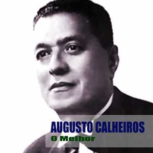 Augusto Calheiros: mergulho nos 20 super sucessos que definem seu timbre musical