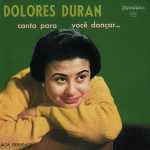 Dolores Duran: 10 faixas inesquecÃ­veis e uma playlist para conhecer a voz clÃ¡ssica