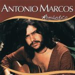 Antonio Marcos: 20 Super Sucessos para conhecer o romantismo brasileiro