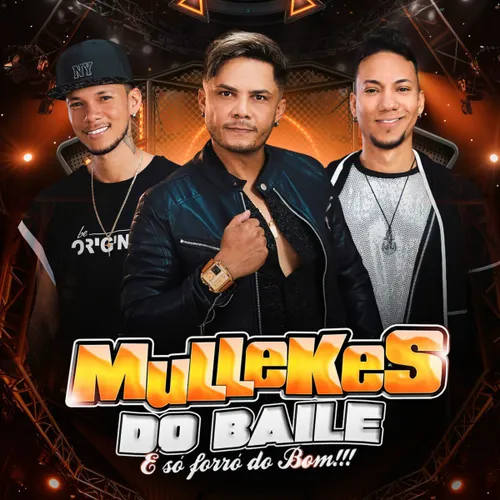 Forro Mullekes Do Baile: 20 Super Sucessos para Agitar o Arraiá