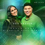 Michelle Nascimento mais tocadas 2026