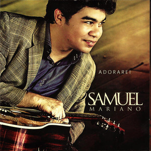 Samuel Mariano mais tocadas 2026