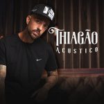 Thiagao mais tocadas 2026